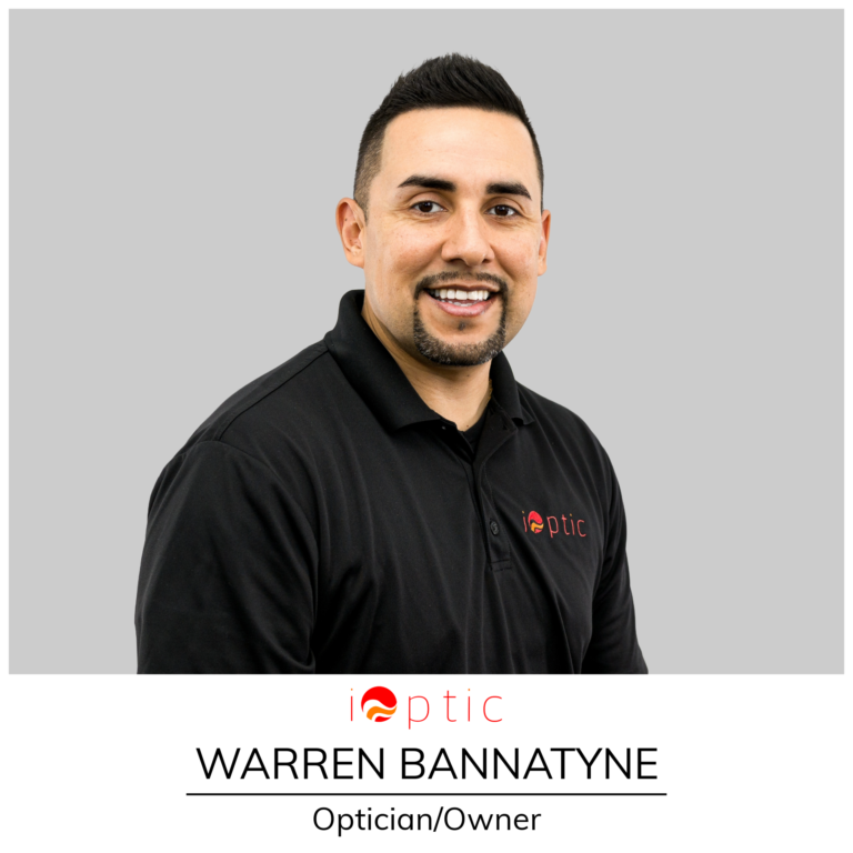 Warren J. Bannatyne — Optician / Owner at iOptic